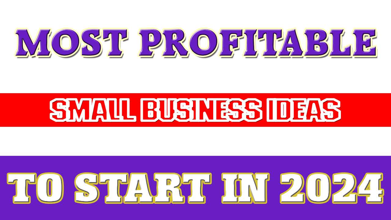 10-most-profitable -small -business-ideas-to-start-in-2024